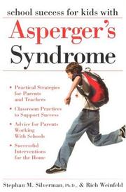 School success for kids with Asperger's syndrome by Stephan Silverman, Stephan Silverman, Rich Weinfeld