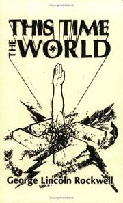 This time the world by George Lincoln Rockwell