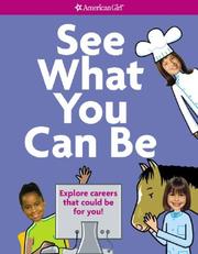 Cover of: See What You Can Be: Explore Careers That Could Be for You! (American Girl Library)