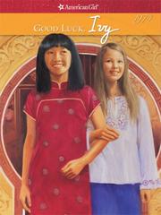 Cover of: Good Luck, Ivy (American Girls Collection) by Lisa Yee