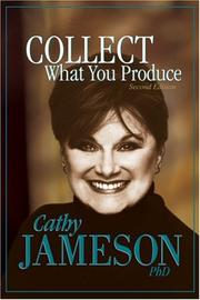 Cover of: Collect what you produce by Cathy Jameson