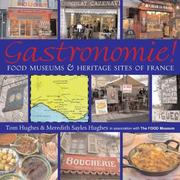 Cover of: GASTRONOMIE!: Food Museums and Heritage Sites of France