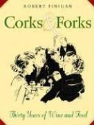 Cover of: Corks and Forks: Thirty Years of Wine and Food