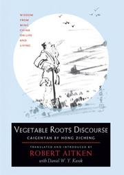 Cover of: Vegetable Roots Discourse: Wisdom from Ming China on Life and Living
