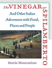 Cover of: The Vinegar of Spilamberto: And Other Italian Adventures with Food, Places and People