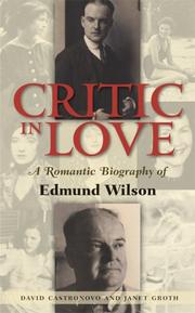 Cover of: Critic In Love: A Romantic Biography of Edmund Wilson