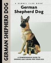 Cover of: German Shepherd Dog: A Comprehensive Guide to Owning and Caring for Your Dog (Kennel Club Dog Breed Series)