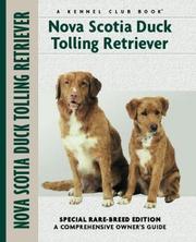 Cover of: Nova Scotia Duck Tolling Retriever: Special Rare-Breed Edition : A Comprehensive  Owner's Guide (Kennel Club Dog Breed Series)