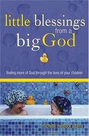 Cover of: Little Blessings from Big God: Finding More of God Through the Lives of Your Children