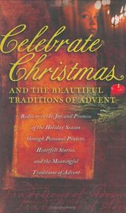 Cover of: Celebrate Christmas: And the Beautiful Traditions of Advent