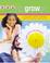 Cover of: You Grow Girl! A Young Girl's Guide to Becoming Beautiful and Healthy... Inside and Out (An Interactive Devotional)