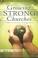 Cover of: Growing Strong Churches