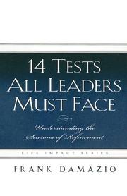 Cover of: 14 Tests All Leaders Must Face: Understanding the Seasons of Refinement (Life Impact)