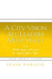 Cover of: A City Vision All Leaders Must Have by Frank Damazio