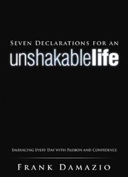 Cover of: Seven Declarations for an Unshakable Life: Embracing Every Day with Passion and Confidence