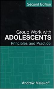 Group work with adolescents by Andrew Malekoff