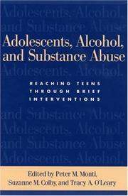Cover of: Adolescents, Alcohol, and Substance Abuse: Reaching Teens through Brief Interventions