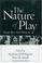 Cover of: The Nature of Play