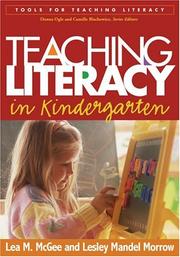 Cover of: Teaching Literacy in Kindergarten (Tools for Teaching Literacy) by Lea M. McGee, Lesley Mandel Morrow