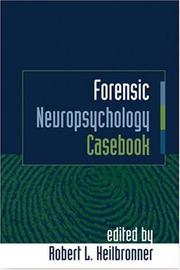 Forensic Neuropsychology Casebook by Robert L. Heilbronner