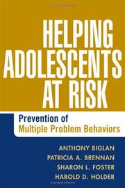 Cover of: Helping Adolescents at Risk by Anthony Biglan, Patricia A. Brennan, Sharon L. Foster, Harold D. Holder