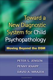 Cover of: Toward a new diagnostic system for child psychopathology by Peter S. Jensen