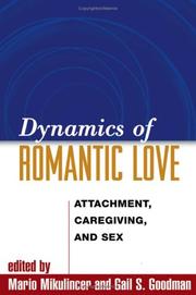 Cover of: Dynamics of romantic love: attachment, caregiving, and sex