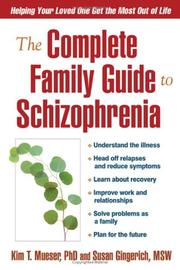 Cover of: The complete family guide to schizophrenia by Kim Tornvall Mueser