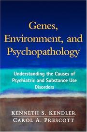 Cover of: Genes, Environment, and Psychopathology: Understanding the Causes of Psychiatric and Substance Use Disorders