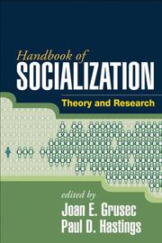 Handbook of socialization by Joan E. Grusec, Paul D. Hastings