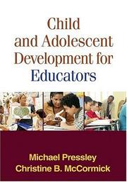 Cover of: Child and Adolescent Development for Educators by Michael Pressley, Christine B. McCormick