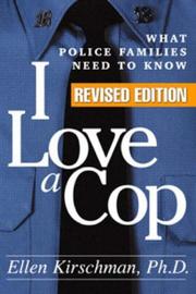 Cover of: I Love a Cop, Revised Edition: What Police Families Need to Know