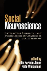 Cover of: Social Neuroscience: Integrating Biological and Psychological Explanations of Social Behavior