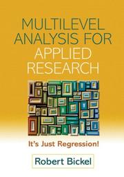 Cover of: Multilevel Analysis for Applied Research by Robert Bickel, Robert Bickel