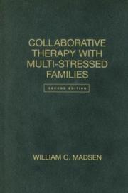 Cover of: Collaborative Therapy with Multi-Stressed Families, Second Edition (Guilford Family Therapy Series) by William C. Madsen