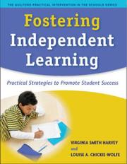 Fostering independent learning by Virginia Smith Harvey, Louise A. Chickie-Wolfe