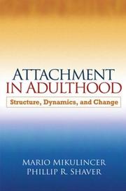 Cover of: Attachment in Adulthood: Structure, Dynamics, and Change