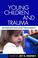 Cover of: Young Children and Trauma
