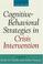 Cover of: Cognitive-Behavioral Strategies in Crisis Intervention, Third Edition