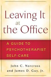 Cover of: Leaving It at the Office: A Guide to Psychotherapist Self-Care