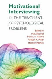 Cover of: Motivational Interviewing in the Treatment of Psychological Problems (Applications of Motivational Interviewin)