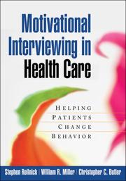 Cover of: Motivational Interviewing in Health Care: Helping Patients Change Behavior (Applications of Motivational Interviewin)