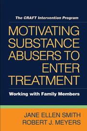 Cover of: Motivating Substance Abusers to Enter Treatment: Working with Family Members