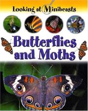 Cover of: Butterflies and Moths (Looking at Minibeasts)