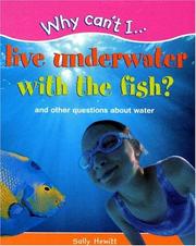 Cover of: Why Can't I...Live Underwater with the Fish? by Sally Hewitt, Sally Hewitt