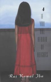 Cover of: If you are afraid of heights by Raj Kamal Jha, Raj Kamal Jha