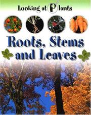 Cover of: Roots, Stems and Leaves (Looking at Plants) by Sally Morgan