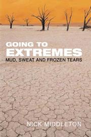 Cover of: Going to Extremes: Mud, Sweat and Frozen Tears