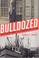 Cover of: Bulldozed:'Kelo,' Eminent Domain and the American Lust for Land