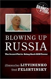 Cover of: Blowing Up Russia by Alexander Litvinenko, Yuri Felshtinsky